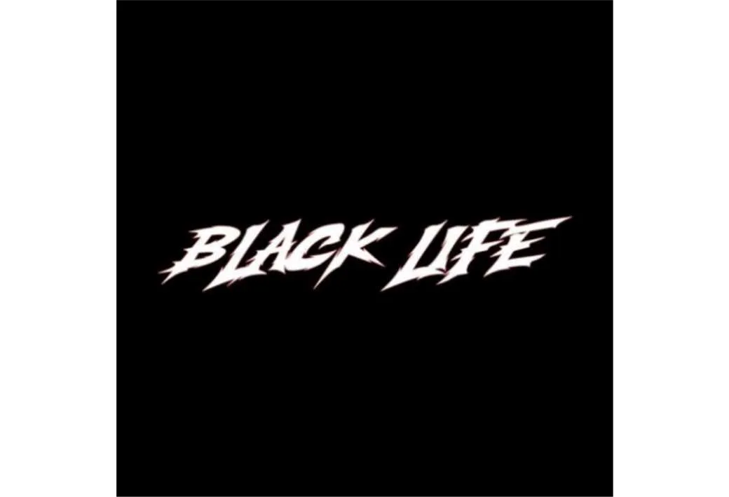 BLACK LIFE