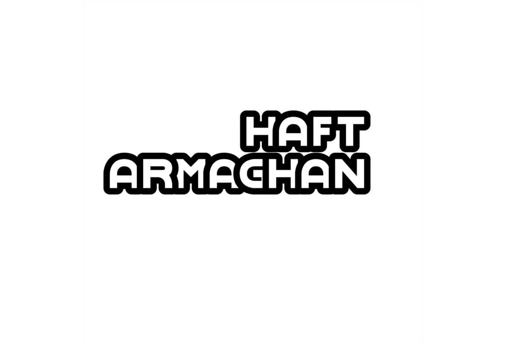ARMAGHAN HAFT